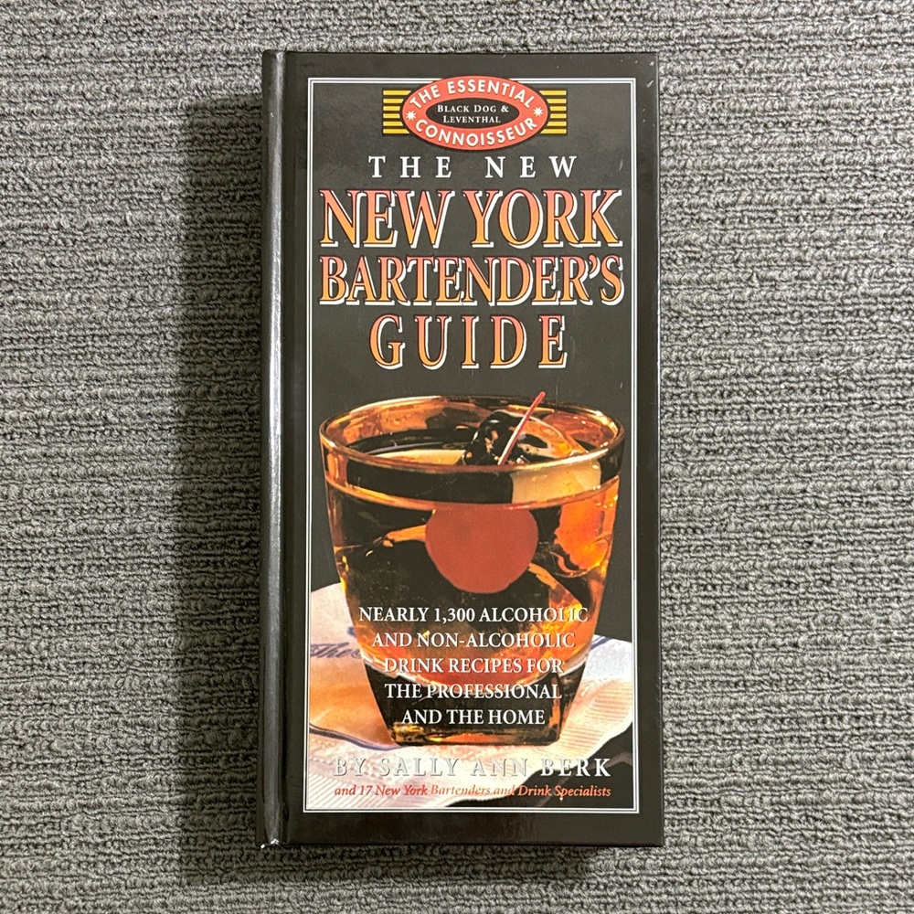 The New York Bartenders Guide Essential Connoisseur by Sally Ann Berk Hardcover